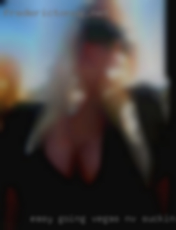 Easy going, open and fun Vegas, NV sucking cock loving.