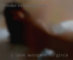 I love to orally satisfy swingers Virginia women.