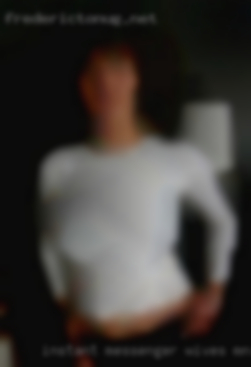 INSTANT MESSENGER wives MN TO CONTACT PLEASE!