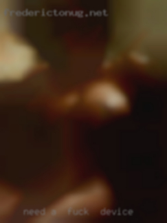 Need fuck in device a  place to make content?