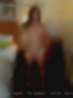 Open  to a variety women in North Carolina of fetishes.